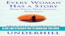 [PDF] Every Woman Has a Story: Many Voices, Many Lessons, Many Lives Popular Online