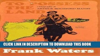 [PDF] To Possess The Land: Biography Arthur Rochford Manby Full Online