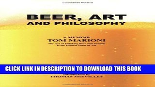 [PDF] Beer, Art And Philosophy: The Art of Drinking Beer with Friends is the Highest Form of Art