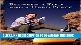 [PDF] Between a Rock and a Hard Place Publisher: Atria Books; 1st (first) edition Text Only