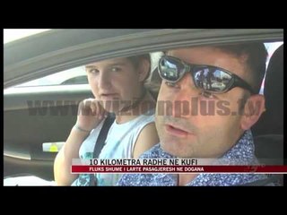 Download Video: Fluks i lartë pasagjerësh në doganat e vendit - News, Lajme - Vizion Plus