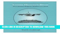 [PDF] Under Heaven s Brow: Pre-Christian Religious Tradition in Chuuk (Memoirs of the American
