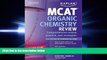 behold  Kaplan MCAT Organic Chemistry Review Notes (Kaplan Test Prep)