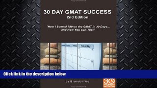 there is  30 Day GMAT Success 2nd Edition: How I Scored 780 on the GMAT in 30 Days... and How You