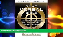 behold  The PowerScore GMAT Verbal Bible: A Comprehensive System for Attacking GMAT Verbal