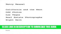 [PDF] Henry Wessel: Five Books: California and the West, Odd Photos, Las Vegas, Real Estate