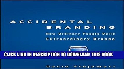 [PDF] Accidental Branding: How Ordinary People Build Extraordinary Brands Full Online