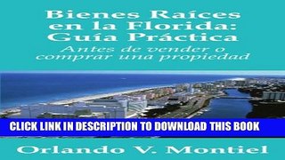 [PDF] Bienes Raices en la Florida: Guia Practica: Antes de vender o comprar una propiedad (Spanish