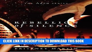[New] Rebellion of Silence: The Adon Series Exclusive Full Ebook