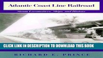 [PDF] Atlantic Coast Line Railroad: Steam Locomotives, Ships, and History Full Collection