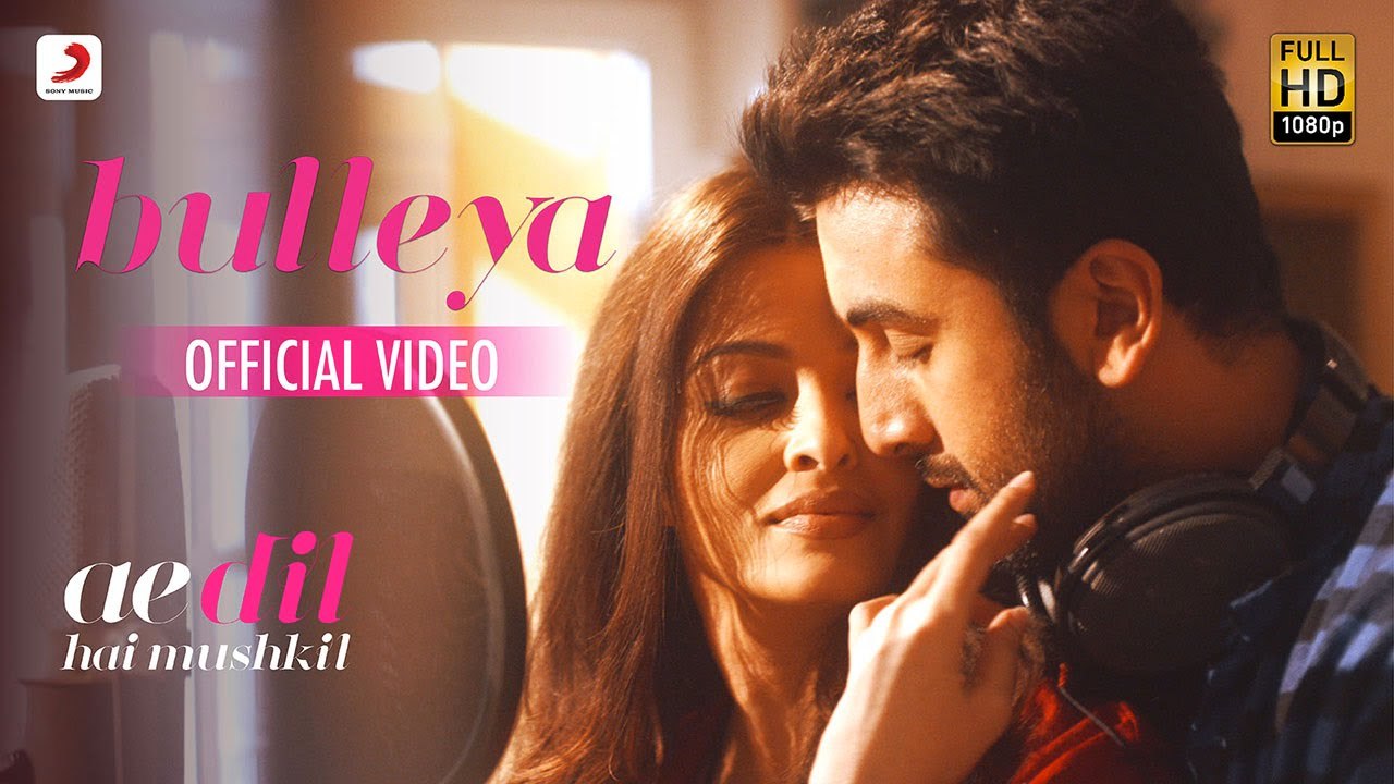 Bulleya – Ae Dil Hai Mushkil | Karan Johar | Aishwarya, Ranbir, Anushka | Pritam | Amit Mishra