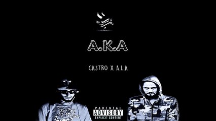 A.L.A X El Castro A.K.A + Paroles