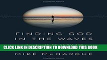 [PDF] Finding God in the Waves: How I Lost My Faith and Found It Again Through Science Popular