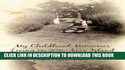 [PDF] My Childhood Memories Living on 700 Acre Island Popular Colection