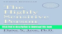 [PDF] The Highly Sensitive Person: How to Thrive When the World Overwhelms You Full Online