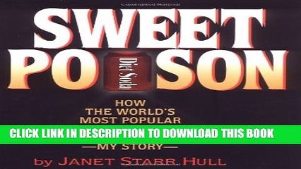 [PDF] Sweet Poison: How the World s Most Popular Artificial Sweetener Is Killing Us - My Story