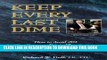 [PDF] Keep Every Last Dime:  How to Avoid 201 Common Estate Planning Traps and Tax Disasters