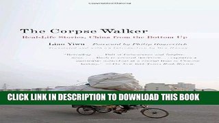 [PDF] The Corpse Walker: Real Life Stories: China From the Bottom Up Full Colection