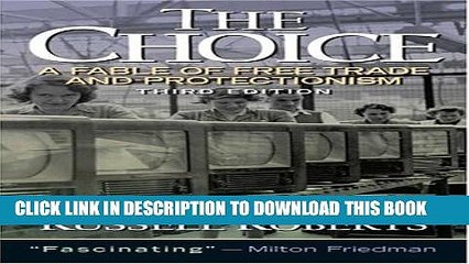 [PDF] The Choice: A Fable of Free Trade and Protection (3rd Edition) Full Colection