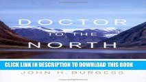 [PDF] Doctor to the North: Thirty Years Treating Heart Disease among the Inuit Popular Colection