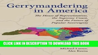 [PDF] Gerrymandering in America: The House of Representatives, the Supreme Court, and the Future