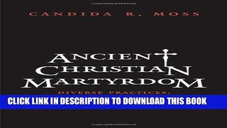 [PDF] Ancient Christian Martyrdom: Diverse Practices, Theologies, and Traditions (The Anchor Yale