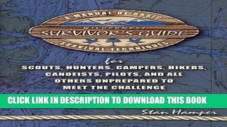 [PDF] Wilderness Survivor s Guide: A Manual of Basic Survival Techniques for Scouts, Hunters,