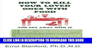 [PDF] How to Kill your Loved Ones with Food and Get Away with It Full Colection