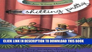 [PDF] Shitting Pretty: how to stay clean and healthy while traveling Popular Colection