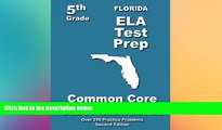 Big Deals  Florida 5th Grade ELA Test Prep: Common Core Learning Standards  Free Full Read Best