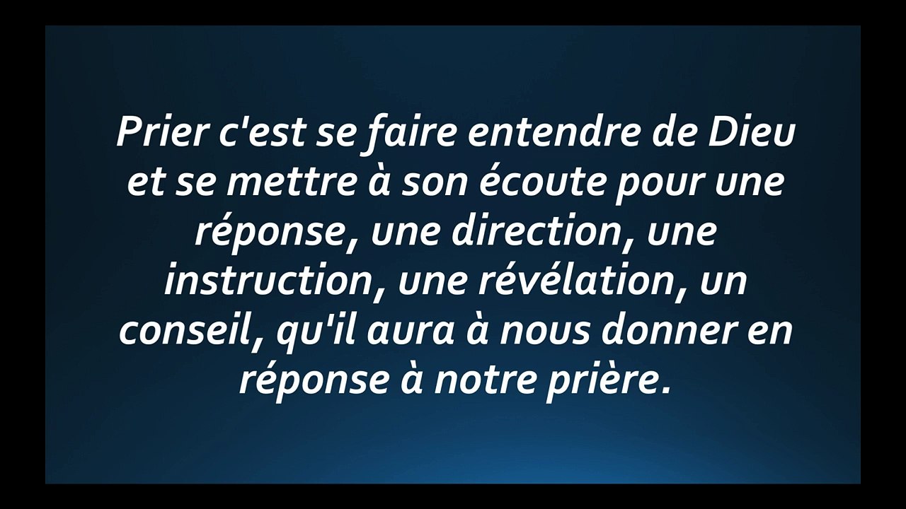 Qu'est ce que la prière et pourquoi prier _
