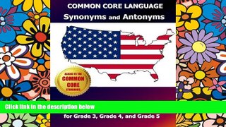 Big Deals  COMMON CORE LANGUAGE Synonyms and Antonyms Elementary Workbook: 101 Skill-Building