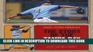 [PDF] The Story of the Tampa Bay Rays (Baseball: The Great American Game) Full Colection