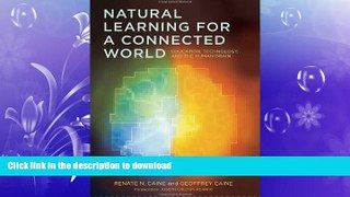EBOOK ONLINE  Natural Learning for a Connected World: Education, Technology, and the Human Brain