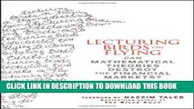 [Read PDF] Lecturing Birds on Flying: Can Mathematical Theories Destroy the Financial Markets?