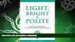 FAVORITE BOOK  Light, Bright and Polite: How to Use Social Media to Impress Colleges   Future