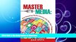 FAVORITE BOOK  Master the Media: How Teaching Media Literacy Can Save Our Plugged-In World  GET