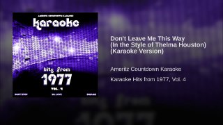 Don't Leave Me This Way (In the Style of Thelma Houston) (Karaoke Version)