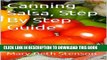 [PDF] Canning Salsa, How To Can Salsa, Step By Step Guide (Canning and Preserving Guides Book 6)