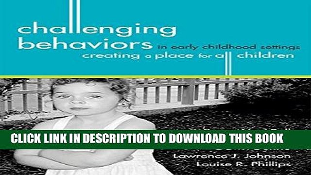 [PDF] Challenging Behaviors in Early Childhood Settings: Creating a Place for All Children Full