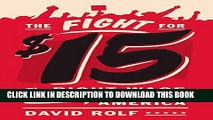 [Read PDF] The Fight for Fifteen: The Right Wage for a Working America Download Online