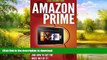 FAVORITE BOOK  Amazon Prime:  What is Amazon Prime, Kindle Owners s Lending Library ( KOLL) and