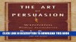 [PDF] The Art of Persuasion: Winning Without Intimidation Popular Colection