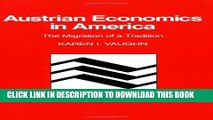[PDF] Austrian Economics in America: The Migration of a Tradition (Historical Perspectives on