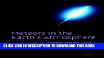 [PDF] Meteors in the Earth s Atmosphere: Meteoroids and Cosmic Dust and their Interactions with