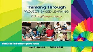 Big Deals  Thinking Through Project-Based Learning: Guiding Deeper Inquiry  Best Seller Books Most