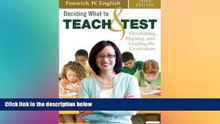 Must Have PDF  Deciding What to Teach and Test: Developing, Aligning, and Leading the Curriculum