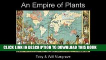 [PDF] An Empire of Plants: People and Plants that Changed the World Full Collection