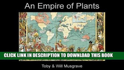 [PDF] An Empire of Plants: People and Plants that Changed the World Full Collection