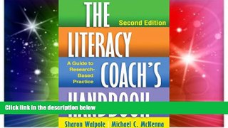 Big Deals  The Literacy Coach s Handbook, Second Edition: A Guide to Research-Based Practice  Free